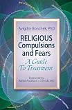 Religious Compulsions and Fears: A Guide To Treatment