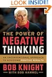 The Power of Negative Thinking: An Unconventional Approach to Achieving Positive Results