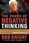The Power of Negative Thinking: An Unconventional Approach to Achieving Positive Results
