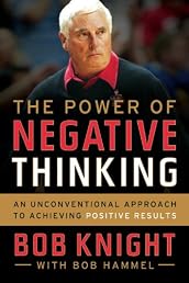 The Power of Negative Thinking: An Unconventional Approach to Achieving Positive Results