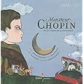 Monsieur Chopin ou le voyage de la note bleue (1CD audio)