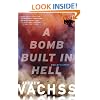 A Bomb Built in Hell: Wesley's Story (Vintage Crime/Black Lizard)
