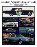 American Automotive Design Trends / The Personal Luxury Car: Selling a Lifestyle