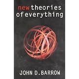 NEW THEORIES OF EVERYTHINGby John D. Barrow