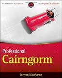 Professional Cairngorm (Wrox Programmer to Programmer)