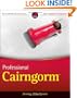 Professional Cairngorm (Wrox Programmer to Programmer)