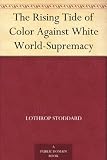 The Rising Tide Of Color Against White World-supremacy