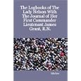 The Logbooks of the Lady Nelson With the Journal of Her First Grant, R.N.
