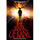 The Mark of Kane - A Thaddeus Kane Novel ~ LW Herndon