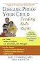 Disease-proof Your Child: Feeding Kids Right