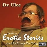 Dr. Ulee's Erotic Stories [Explicit]
