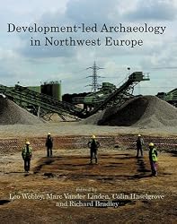 Development-led Archaeology in North-West Europe
