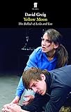 Yellow moon : the ballad of Leila and Lee