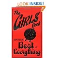 The Girls' Book: How to Be the Best at Everything