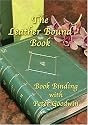 THE LEATHER BOUND BOOK - DVD BOOKBINDING SERIES