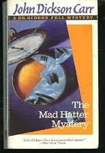 The Mad Hatter Mystery (Dr. Gideon Fell Mystery)