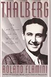 Thalberg: The Last Tycoon and the World of M-G-M