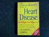 The jargon-buster's guide to heart disease : all you need to know in words you can understand