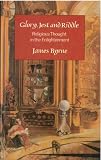 Glory, jest and riddle : religious thought in the Enlightenment