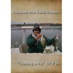 Outdoors with Eddie Brochin - "Learning to Fly"