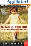 As Nature Made Him: The Boy Who Was R...