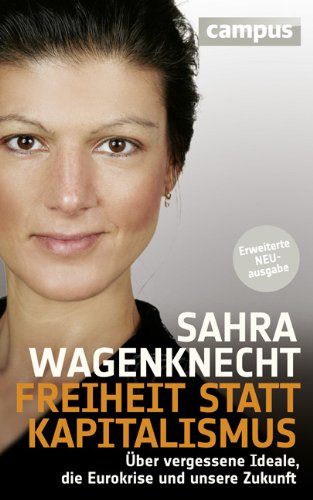 Produkt-Bild: Freiheit statt Kapitalismus: &Uuml;ber vergessene Ideale, die Eurokrise und unsere Zukunft