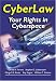 Cyberlaw: Your Rights in Cyberspace