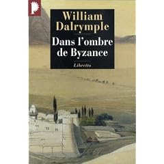 Dans l'ombre de Byzance : Sur les traces des Chr�tiens d'Orient