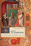 Women in Medieval Europe: 1200-1500