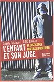 Revue Hachette Littératures  / L'enfant et son juge : La justice des mineurs au quotidien