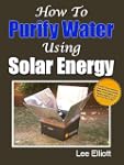 How To Purify Water Using Solar Energ...