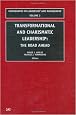 Transformational and Charismatic Leadership, Volume 2 : The Road Ahead (Monographs in Leadership and Management)