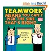 Teamwork Means You Can't Pick the Side that's Right (Dilbert Book Collections Graphi)