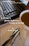 A Writer s Quick Reference Guide to Words