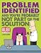 Problem
Identified:
And
You're
Probably
Not
Part
of
the
Solution
(Dilbert
Book
Treasury)