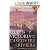 Queen Victoria and the Discovery of the Riviera