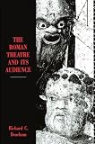 The Roman Theatre & Its Audience (Paper) (Cobee)