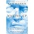 Waking Up: A Guide to Spirituality Without Religion