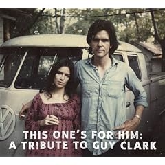 This One S for Him-Trbute To Guy Clark