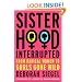 Sisterhood, Interrupted: From Radical Women to Grrls Gone Wild