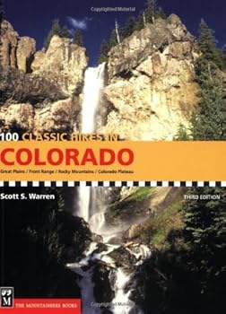 100 classic hikes colorado - scott s. warren 100 classic hikes colorado - scott s. warren