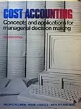 Cost accounting : concepts and applications for managerial decision making