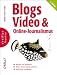 Blogs, Video & Online-Journalismus. oreillys basics