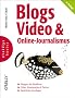 Blogs, Video & Online-Journalismus. oreillys basics