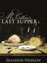 Click to Download Free Kindle Book -> Mr. Collins's Last Supper: A Short Story Inspired by Jane Austen's Pride and Prejudice