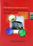 Pr�fungsvorbereitung aktuell Bauzeichnen