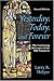 Yesterday, Today, and Forever: The Continuing Relevance of the Old Testament, Second Edition