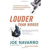 Louder Than Words: Take Your Career from Average to Exceptional with the Hidden Power of Nonverbal Intelligence
