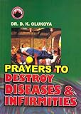 Prayers to Destroy Diseases and Infirmities