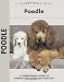 Poodle: A Comprehensive Guide to Owning and Caring for Your Dog (Comprehensive Owner's Guide)